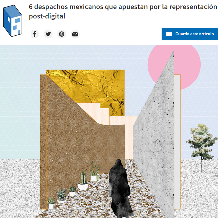 6 despachos mexicanos que apuestan por la representación post-digital