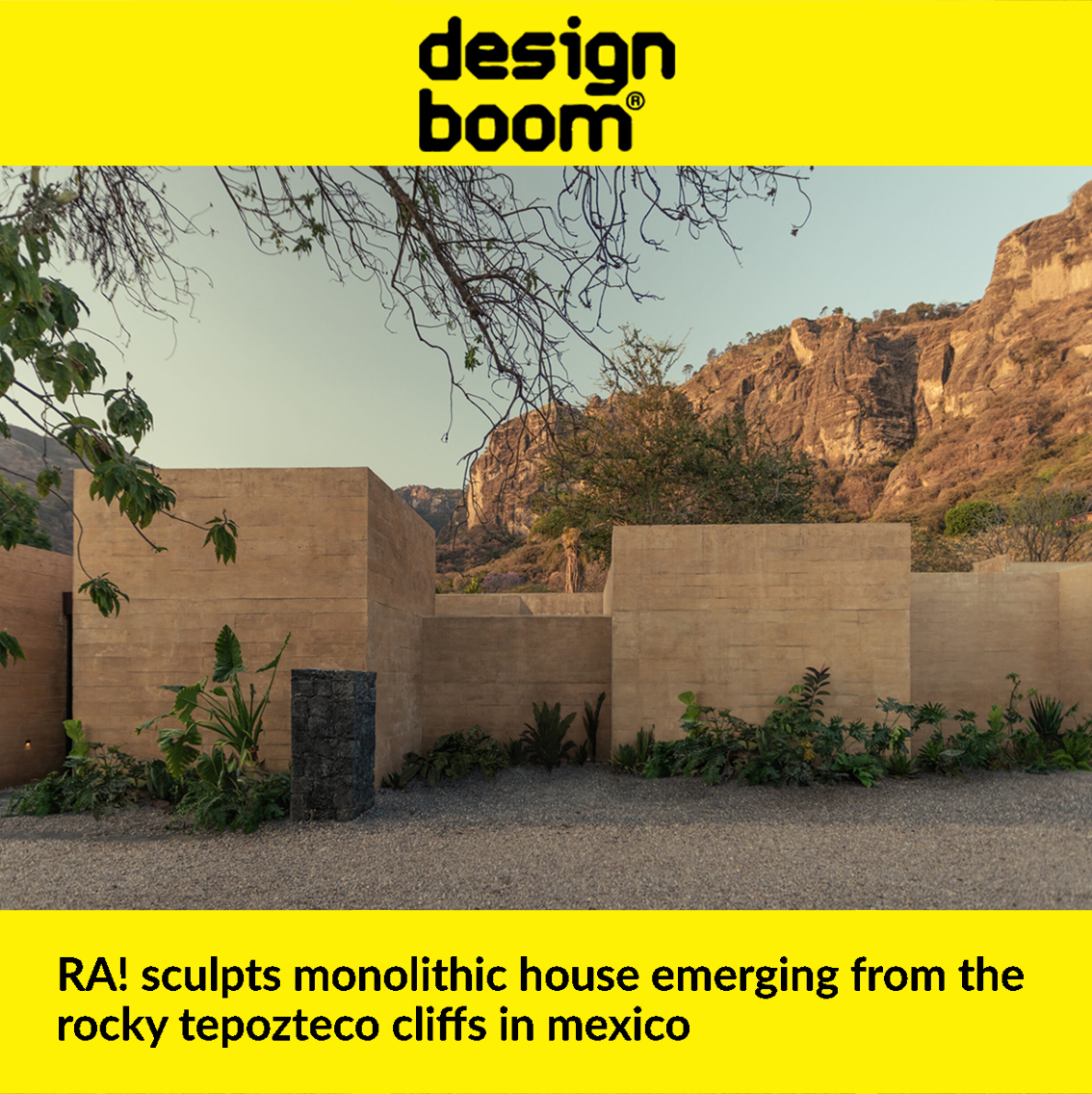 RA! sculpts monolithic house emerging from the rocky tepozteco cliffs in mexico